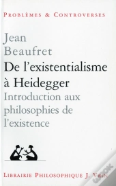 De L'Existentialisme À Heidegger ; Introduction Aux Philosophies De L'Existence