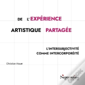 De L'Expérience Artistique Partagée : L'Intersubjectivité Comme Intercorporéité