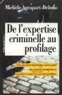 De L'Expertise Criminelle Au Profilage ; Témoignage D'Une Psychocriminologue Sur La Piste Des Grands Meurtiers - Preview