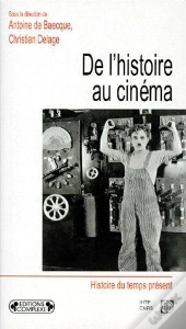 De L'Histoire Au Cinema