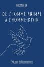 De L'Homme-Animal À L'Homme Divin : Evolution De La Conscience - Preview