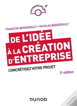 Capa do artigo De L'Idee A La Creation D'Entreprise - 3e Ed. - Comment Concretiser Votre Projet
