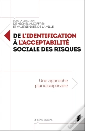 De L'Identification À L'Acceptabilité Sociale Des Risques : Une Approche Pluridisciplinaire