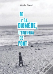 De L'Île Diomède, J'Édifierai Ce Pont