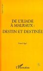 De L'Iliade À Malraux ; Destin Et Destinée - Preview
