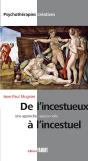 De L'Incestueux A L'Inceste, Une Approche Relationnelle - Preview