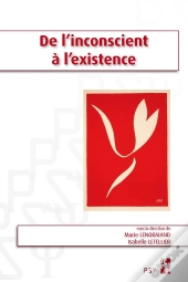 De L'Inconscient À L'Existence