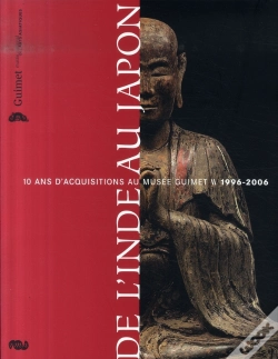 Capa do artigo De L'Inde Au Japon ; 10 Ans D'Acquisitions Au Musée Guimet, 1996-2006