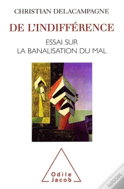 Capa do artigo De L'Indifférence : Essai Sur La Banalisation Du Bien Et Du Mal