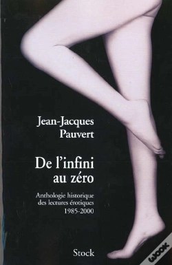 Capa do artigo De L'Infini Au Zero ; Anthologie Historique Des Lectures Erotiques T.5