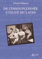 De L'Insoupçonnée Utilité Du Latin : Fragments D'Une Vie Espiègle - Preview