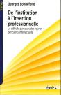 De L'Institution A L'Insertion Professionnelle ; Le Difficile Parcours Des Jeunes Deficients Intellectuels - Preview