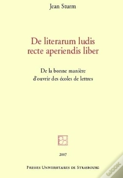 Capa do artigo De Literarum Ludis Recte Aperiendis Liber : De La Bonne Manière D'Ouvrir Des É : De La Bonne Manière D'Ouvrir Des Écoles De Lettres