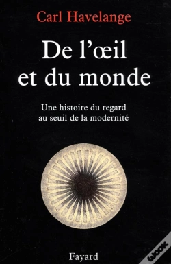 Capa do artigo De L'Oeil Et Du Monde ; Une Histoire Du Regard Au Seuil De La Modernité