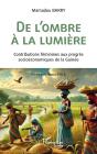 De L'Ombre À La Lumière : Contributions Féminines Aux Progrès Socioéconomiques  De La Guinée - Preview