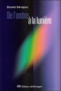 De L'Ombre A La Lumiere - Preview