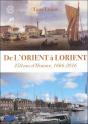 De L'Orient À Lorient ; 350 Ans D'Histoire ; 1666-2016 - Preview