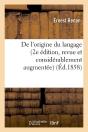 De L'Origine Du Langage (2e Édition, Revue Et Considérablement Augmentée) (Éd.1858) - Preview