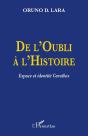 De L'Oubli À L'Histoire ; Espace Et Identité Caraïbes - Preview