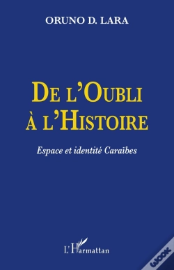 Capa do artigo De L'Oubli À L'Histoire ; Espace Et Identité Caraïbes