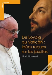 Capa do artigo De Loyola Au Vatican : Idées Reçues Sur Les Jésuites