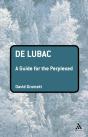 De Lubac: A Guide For The Perplexed - Preview