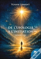 De L'Ufologie À L'Initiation : Introduction