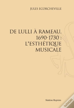 Capa do artigo De Lulli À Rameau, 1690-1730 : L'Esthétique Musicale