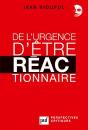De L'Urgence D'Être Réactionnaire - Preview