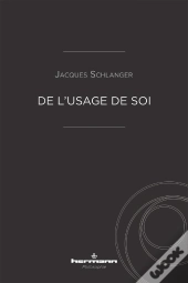 De L'Usage De Soi