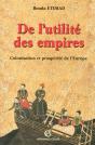 De L'Utilité Des Empires ; Colonisation Et Prosperité De L'Europe - Preview