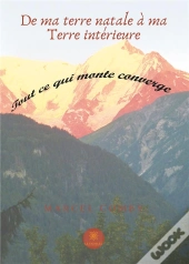 De Ma Terre Natale A Ma Terre Interieure
