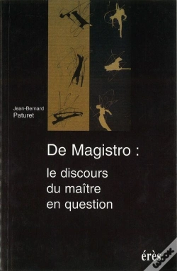 Capa do artigo De Magistro : Le Discours Du Maitre En Question