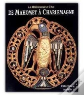De Mahomet À Charlemagne