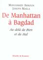 De Manhattan À Bagdad : Au-Delà Du Bien Et Du Mal - Preview