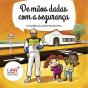 De Mãos Dadas com a Segurança - Preview