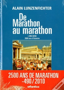 Capa do artigo De Marathon Au Marathon ; 2 500 Ans De Marathon (-490 - 2010) (3e Édition)