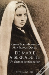 De Marie À Bernadette ; Chemin De Méditation