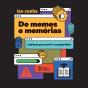 De Memes E Memórias - Preview