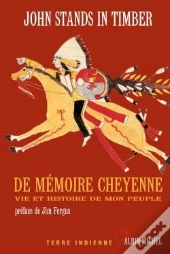 De Memoire Cheyenne ; Vie Et Histoire De Mon Peuple