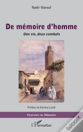 De Mémoire D'Homme : Une Vie, Deux Combats