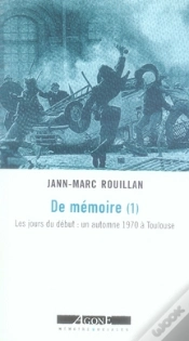 Capa do artigo De Mémoire Tome 1 ; Les Jours Du Début : Un Automne 1970 À Toulouse
