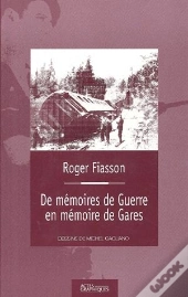 De Mémoires De Guerre En Mémoire De Gares