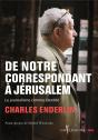 De Notre Correspondant À Jérusalem ; Le Journalisme Comme Identité - Preview