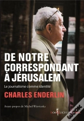 De Notre Correspondant À Jérusalem ; Le Journalisme Comme Identité