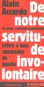 De Notre Servitude Involontaire ; Lettre A Mes Camarades De Gauche - Preview