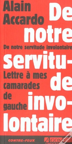 Capa do artigo De Notre Servitude Involontaire ; Lettre A Mes Camarades De Gauche