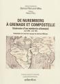 De Nuremberg À Grenade Et Compostelle ; Itinéraire D'Un Médecin Allemand (Août 1494-Avril 1495) ; Traduction Du Récit De Voyage De Jérôme Münzer - Preview