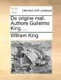 De Origine Mali. Authore Gulielmo King, - Preview