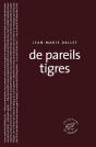 De Pareils Tigres - Preview